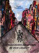 Les fabuleuses aventures de Dick Lesaint