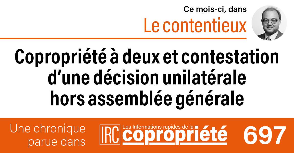 Copropriété à deux : contestation d’une décision unilatérale hors