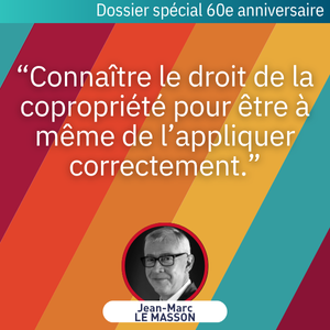 60 ans de copropriété | Jean-Marc LE MASSON