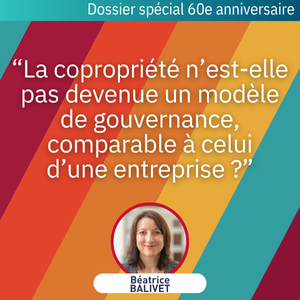 60 ans de copropriété | Béatrice BALIVET